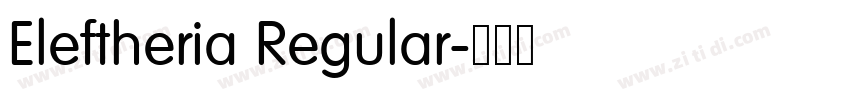 Eleftheria Regular字体转换